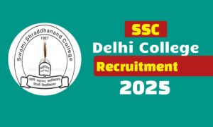 सरकारी नौकरी का जबरदस्त ऑफर! SSC कॉलेज दिल्ली में निकली बंपर भर्ती, जानें कब तक कर सकते हैं आवेदन