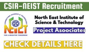 CSIR-NEIST ने खोले सरकारी नौकरी के दरवाजे, अब हर मेहनती युवा को मिलेगा काम और सम्मान दोनो