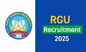 RGU ने जारी किया भर्ती नोटिफिकेशन! रजिस्ट्रार और कंट्रोलर पदों के लिए ऐसे करें अप्लाई