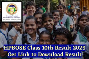 HPBOSE 10th Result 2025 Out Soon: यहाँ से देखें कब जारी होगा रिज़ल्ट