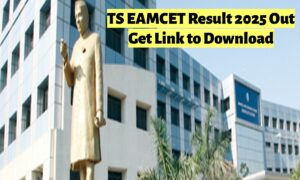 TS EAMCET Result 2025 Out: यहाँ से तुरंत डाउनलोड करें अपना रिज़ल्ट