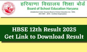 HBSE 12th Result 2025 Out Soon: यहाँ से तुरंत डाउनलोड करें अपना रिज़ल्ट