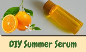 DIY Summer Serum: सिर्फ़ इन चीज़ों के इस्तेमाल से बनाएँ सीरम और बेहतर त्वचा पाएँ