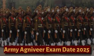 Army Agniveer Exam Date 2025: यहाँ से देखें कब होगा परीक्षा और डाउनलोड करें एडमिट कार्ड