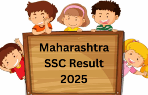 Maharashtra Board SSC Result 2025: यहाँ से डाउनलोड करें अपना रिज़ल्ट