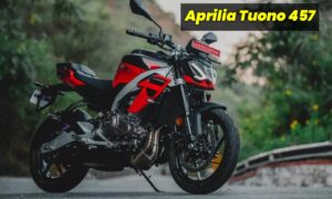 Aprilia Tuono 457: ताकत और परफॉर्मेंस का शानदार मिश्रण, केवल 3.95 लाख से शुरू
