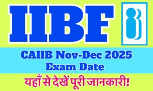 CAIIB Exam Date