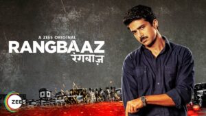 Rangbaaz Web Series में देखने को मिलेगा सत्ता, अपराध और राजनीति का असली खेल