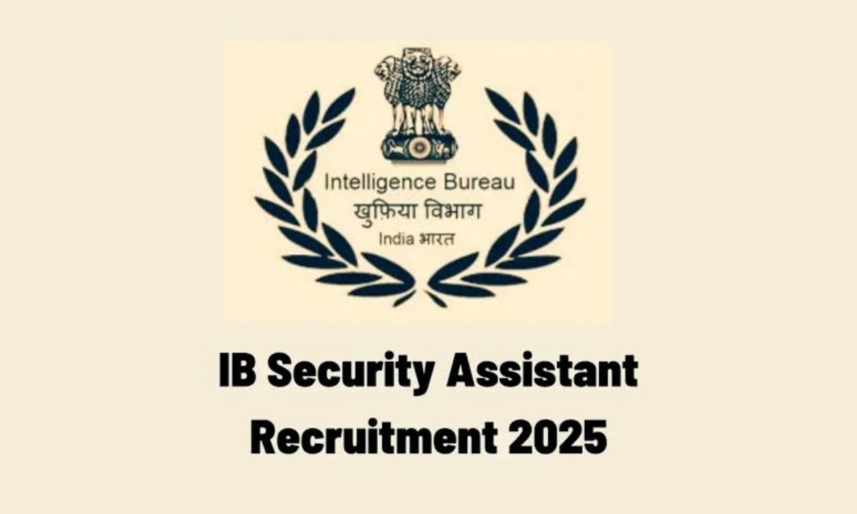 IB Security Assistant Recruitment 2025