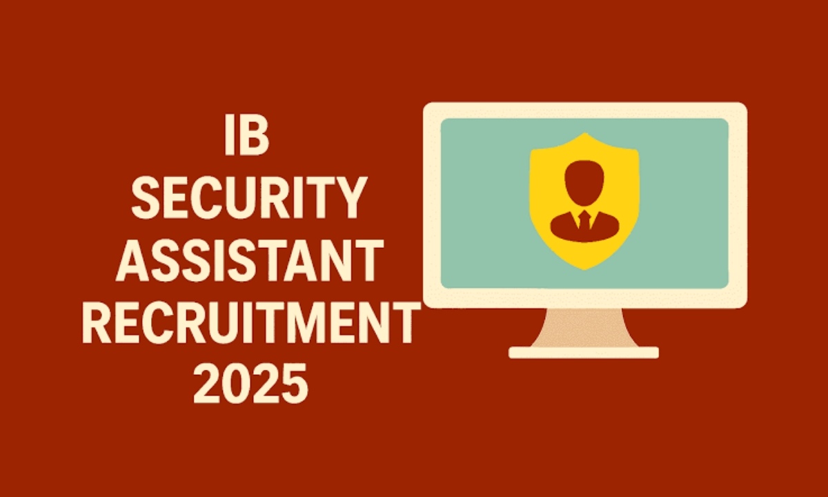 IB Security Assistant Recruitment 2025
