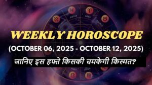 Weekly Horoscope 6–12 October 2025